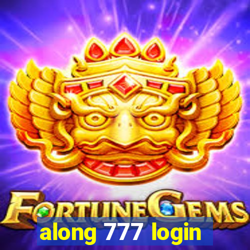 along 777 login